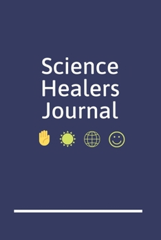 Science Healers Journal: A Blank Lined Writing Notebook for Energy Healing and Alternative Therapy