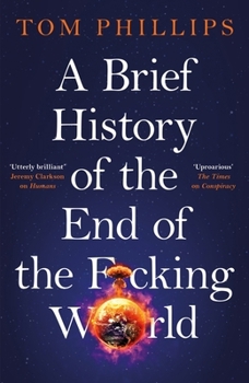 Paperback A Brief History of the End of the F*cking World Book