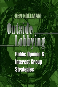 Paperback Outside Lobbying: Public Opinion and Interest Group Strategies Book