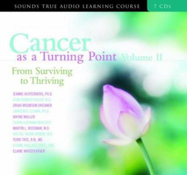 Hardcover Cancer as a Turning Point Volume II: From Surviving to Thriving Book