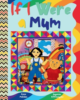If I Were a Mum: Mother's Day Picture Book (Jolly Good Picture Books)