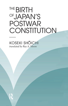 Hardcover The Birth Of Japan's Postwar Constitution Book