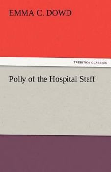 Paperback Polly of the Hospital Staff Book