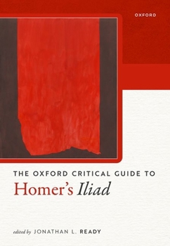 Hardcover The Oxford Critical Guide to Homer's Iliad Book