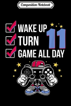 Paperback Composition Notebook: Gamer Birthday 11 Years Old Level 11 Unlocked Boy Gift Journal/Notebook Blank Lined Ruled 6x9 100 Pages Book