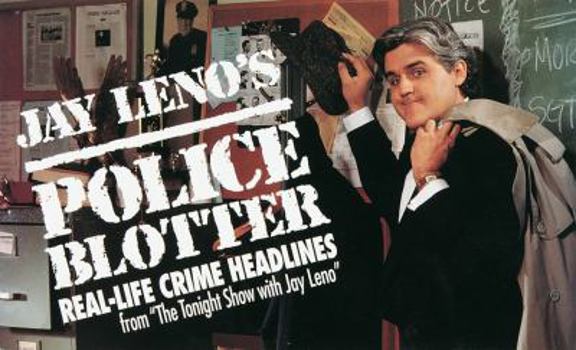 Paperback Jay Leno's Police Blotter Book
