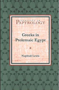 Paperback Greeks in Ptolemaic Egypt: Volume 2 Book
