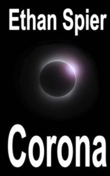 Corona - Book #3 of the Kinesis