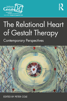 Paperback The Relational Heart of Gestalt Therapy: Contemporary Perspectives Book