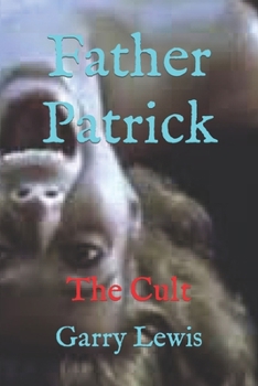 Father Patrick: The Cult