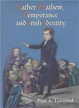 Hardcover Father Mathew, Temperance and Irish Identity Book