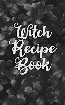 Paperback Witch Recipe Book: Fillable Book