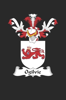 Ogilvie: Ogilvie Coat of Arms and Family Crest Notebook Journal (6 x 9 - 100 pages)