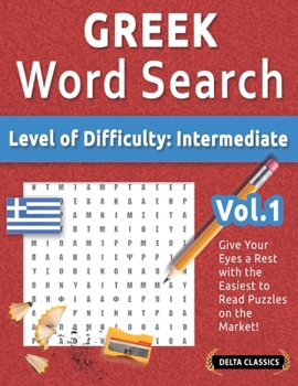 Greek Word Search - Level of Difficulty: Medium - Vol.1 - Delta Classics - Give Your Eyes a Rest with the Easiest to Read Puzzles on the Market!