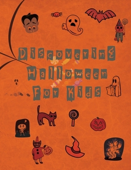 Paperback discovering halloween for kids: Kids Halloween Coloring Book With Pumpkins and Ghosts, Children Coloring Workbooks for Kids, halloween coloring books Book