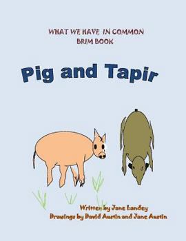 Paperback Pig and Tapir: What We Have in Common Brim Book