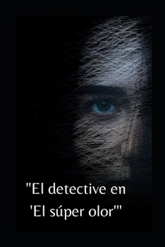 Paperback El detective en 'El súper olor [Spanish] Book