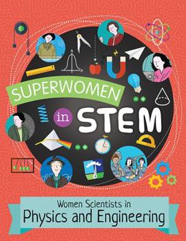 Women Scientists in Physics and Engineering - Book  of the Superwomen in STEM