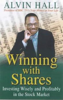 Paperback Winning With Shares : Everything You Need to Know to Invest Wisely - And Profitably - In the Stock Market Book