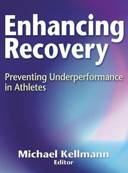 Hardcover Enhancing Recovery: Preventing UnderPerformance in Athletes Book