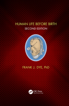 Hardcover Human Life Before Birth, Second Edition Book