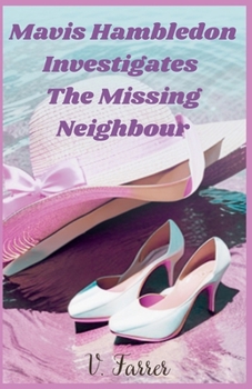 Paperback Mavis Hambledon Investigates The Missing Neighbour Book