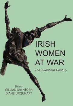 Hardcover Irish Women at War: The Twentieth Century Book