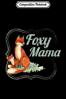 Paperback Composition Notebook: Foxy Mama Journal/Notebook Blank Lined Ruled 6x9 100 Pages Book