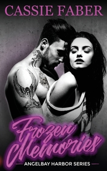 Frozen Memories - Book #1 of the Angelbay Harbor