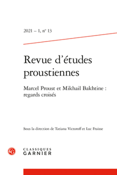 Paperback Revue d'Etudes Proustiennes: Marcel Proust Et Mikhail Bakhtine: Regards Croises [French] Book