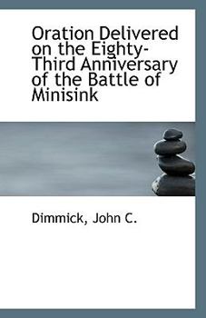 Paperback Oration Delivered on the Eighty-Third Anniversary of the Battle of Minisink Book