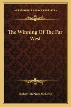 Paperback The Winning Of The Far West Book
