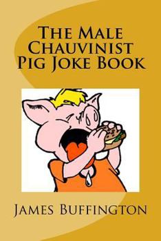 Paperback The Male Chauvinist Pig Joke Book