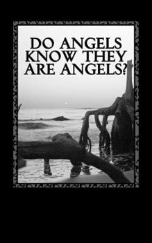 Paperback Do Angels know they are Angels? Book