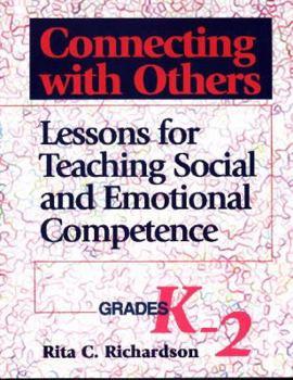 Paperback Connecting with Others: Lessons for Teaching Social and Emotional Competence, Grades (K-2) Book