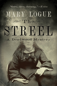 The Streel: A Deadwood Mystery - Book #1 of the Deadwood Mystery