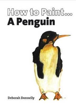 Paperback How to Paint a Penguin Book