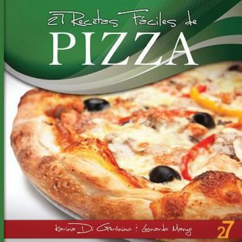 Paperback 27 Recetas Faciles de Pizza [Spanish] Book