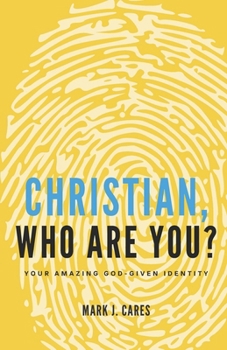 Paperback Christian, Who Are You?: Your Amazing God-given Identity Book