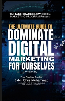 Paperback The Ultimate Guide to Dominate Digital Marketing for Ourselves Book