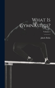 Hardcover What Is Gymnastics?; Volume 1 Book