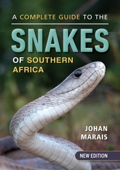 Paperback A Complete Guide to the Snakes of Southern Africa Book