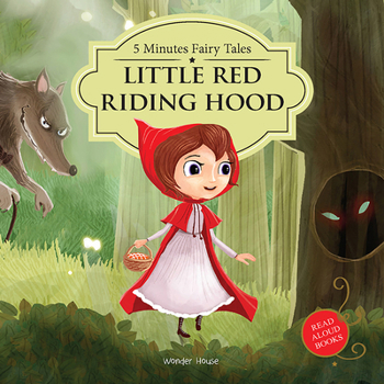My First 5 Minutes Fairy Tales Little Red Riding Hood: Traditional Fairy Tales For Children (Abridged and Retold)