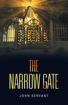 Paperback The Narrow Gate: It Is Never Too Late Book