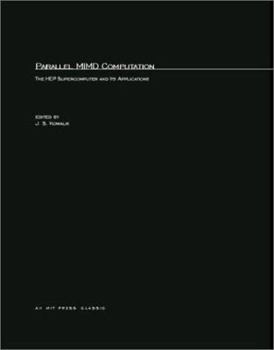 Parallel MIMD Computation: HEP Supercomputer and Its Applications - Book  of the Scientific and Engineering Computation