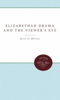 Paperback Elizabethan Drama and the Viewer's Eye Book