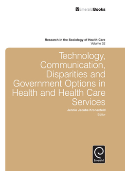 Hardcover Technology, Communication, Disparities and Government Options in Health and Health Care Services Book