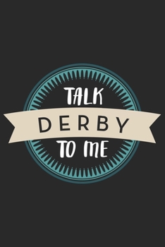 Paperback Talk Derby to me: Horse Lover & Racing Derby Fan Book