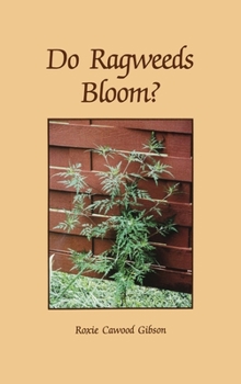 Hardcover Do Ragweeds Bloom? Book