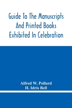 Paperback Guide To The Manuscripts And Printed Books Exhibited In Celebration Of The Tercentenary Of The Authorized Version Book